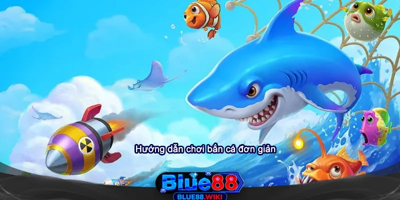 Cách chơi game bắn cá đổi thưởng cực đơn giản