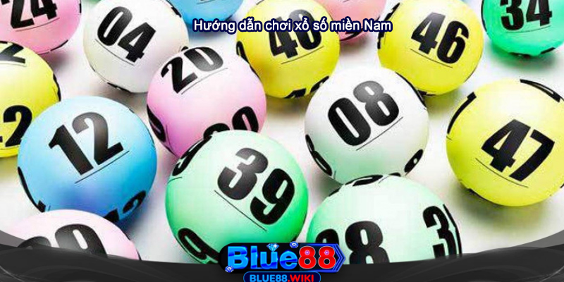 Hướng dẫn chơi xổ số miền Nam trên Blue88