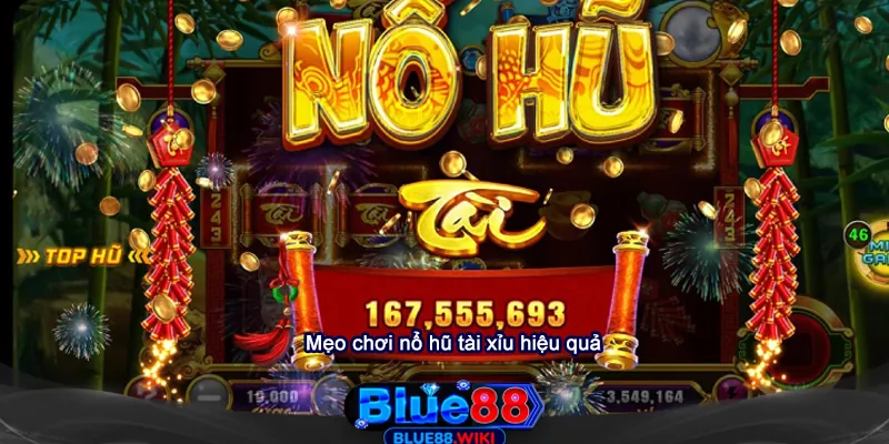 Mẹo chơi nổ hũ tài xỉu hiệu quả