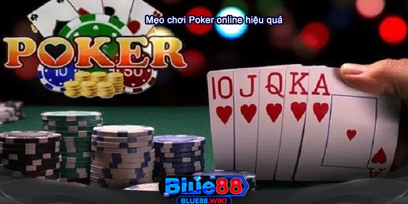 Những mẹo chơi poker online hiệu quả