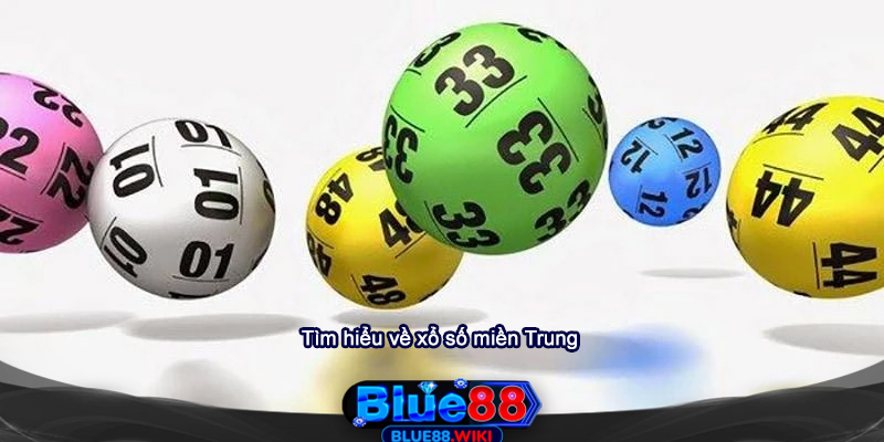 Tìm hiểu về xổ số miền Trung