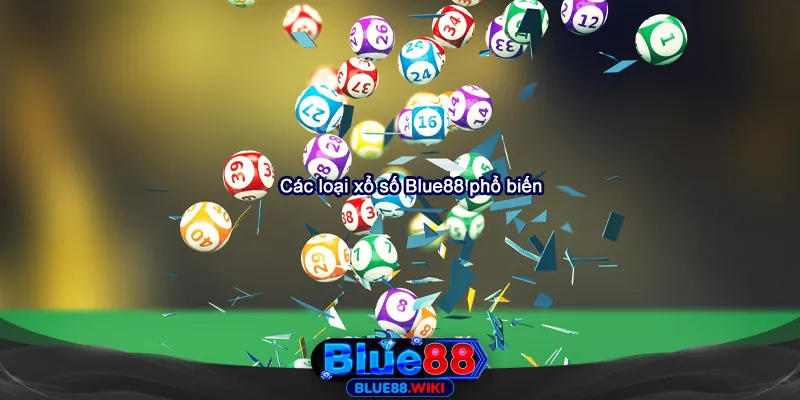 Các loại xổ số phổ biến tại Blue88