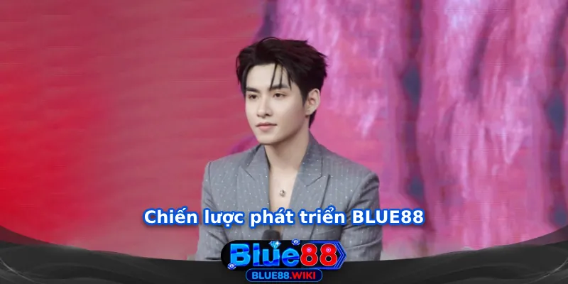 Chiến lược phát triển Blue88 trong tương lai