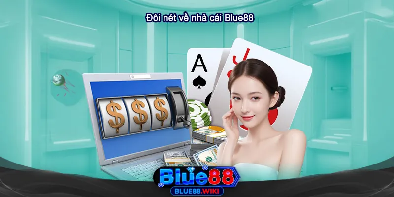 Đôi nét về nhà cái uy tín Blue88