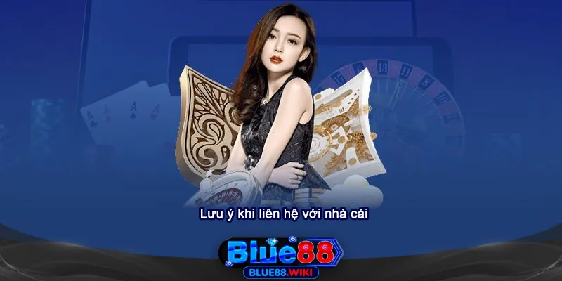 Lưu ý để Blue8 hỗ trợ giải quyết vấn đề thành công