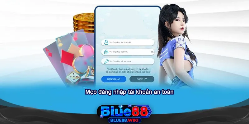 Mẹo đăng nhập tài khoản an toàn