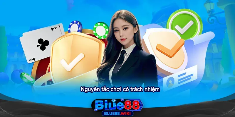 Nguyên tắc chơi có trách nhiệm tại Blue88
