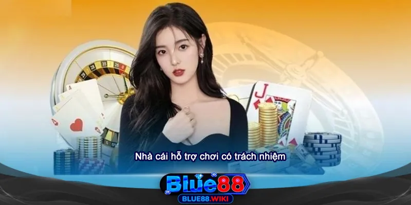 Nhà cái cam kết hỗ trợ người chơi chơi có trách nhiệm