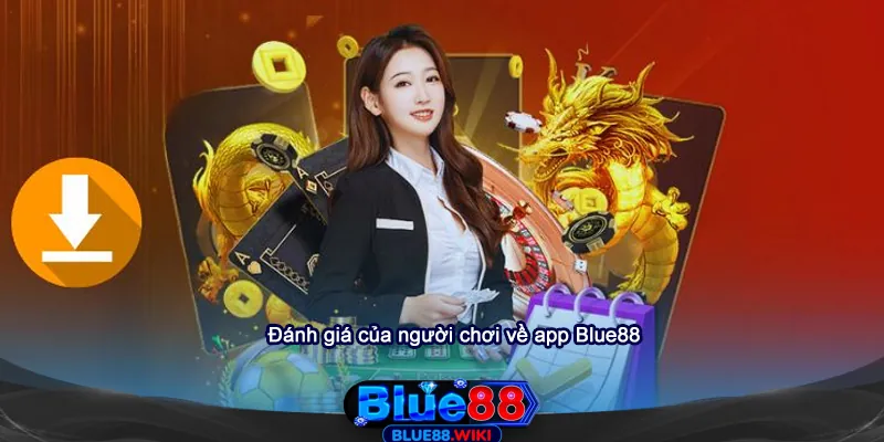 Review của người chơi về app Blue88