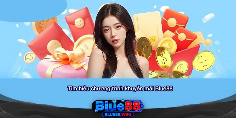 Tìm hiểu chung về khuyến mãi Blue88