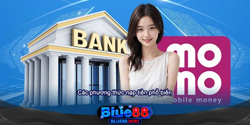 Tổng hợp các phương thức nạp tiền tại Blue88